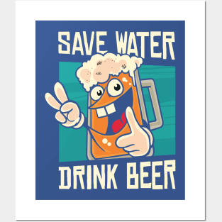 save water drink beer 4 Posters and Art